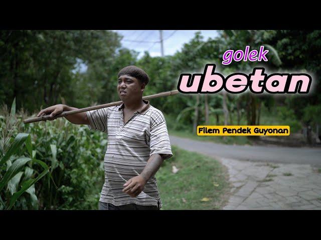 GOLEK UBETAN || EPS 30