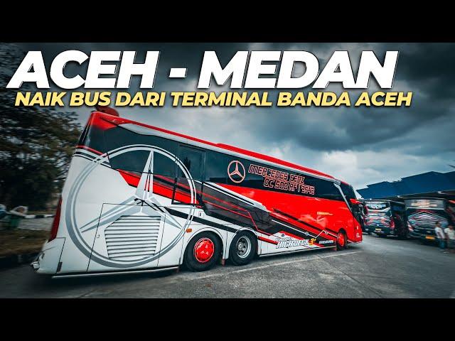 EP. 21 : Belum Pesen Tiket, Cari Bus ke Medan Di Terminal Banda Aceh - Banyak Bus Keren Di Sini!