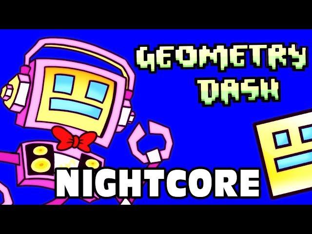  Nightcore | GEOMETRY DASH SONG (Don't Rage Quit) Fandroid The Musical Robot