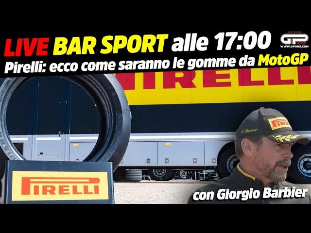 LIVE Bar Sport alle 17:00 - Pirelli: ecco come saranno le gomme da MotoGP