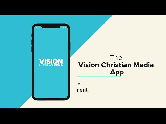 The Vision Christian Media App