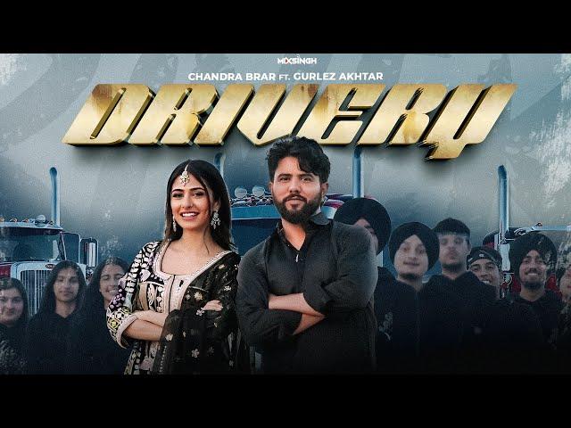 DRIVERY (Official Video) Chandra Brar FT Gurlez Akhtar x MixSingh | New Punjabi Songs 2024