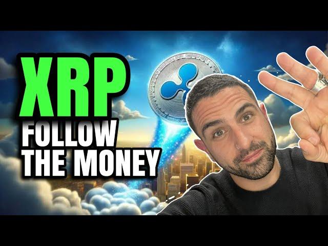 XRP RIPPLE FOLLOW THE MONEY