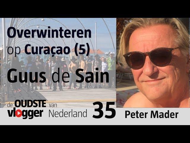 Overwinteren op Curacao (5) Gesprek met Guus de Sain