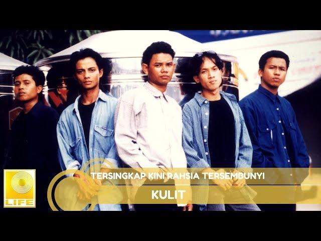 Kulit - Tersingkap Kini Rahsia Tersembunyi (Official Audio)