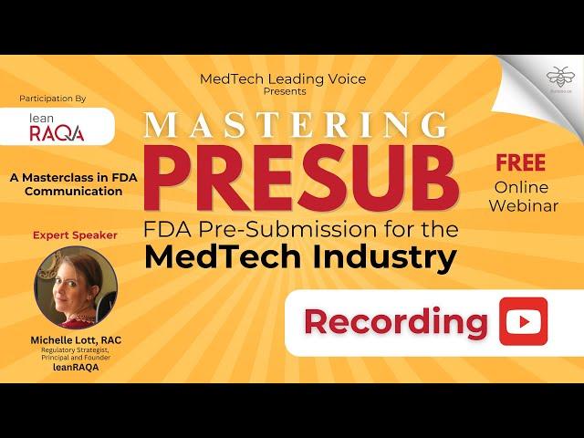 Mastering PRESUB: FDA Pre-Submission for the MedTech Industry with Michelle Lott, RAC (Webinar)