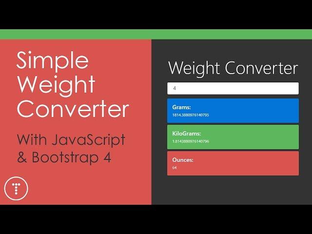 Simple Weight Converter App With JavaScript & Bootstrap 4