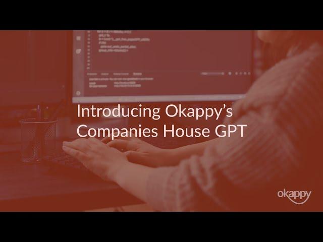 Unlock the Power of Companies House Data with Okappy's GPT