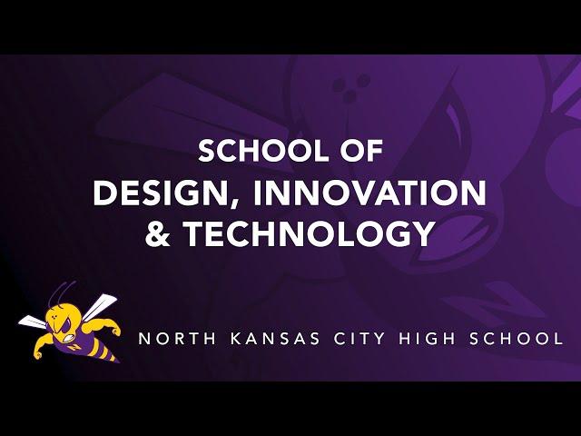 North Kansas City School of Design, Innovation & Technology
