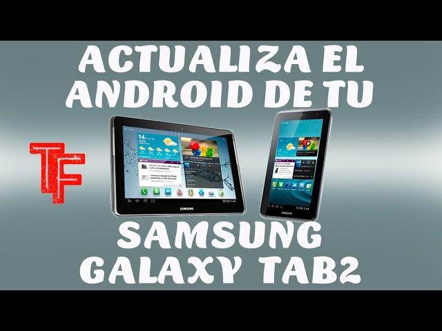 Samsung Galaxy Tab2 [GT-P5110] | Cómo Flashear tu Tableta (Actualizar ROM)