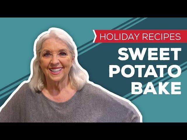 Holiday Recipes: Sweet Potato Bake Recipe