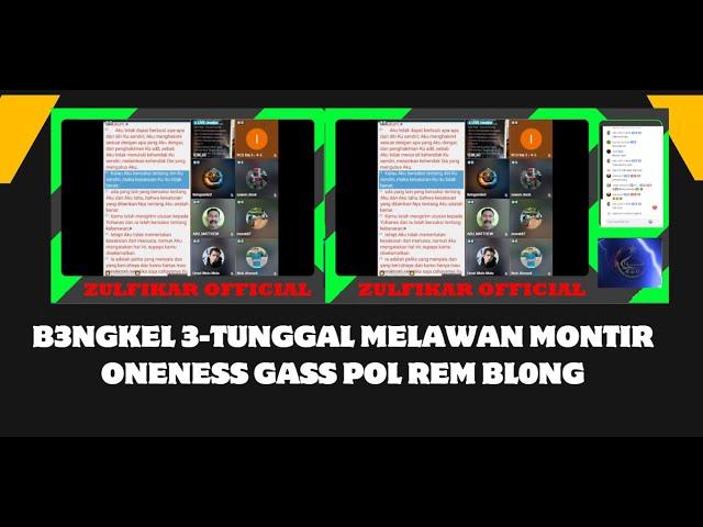 B3NGKEL 3-TUNGGAL MELAWAN MONTIR ONENESS GASS POL REM BL0NG