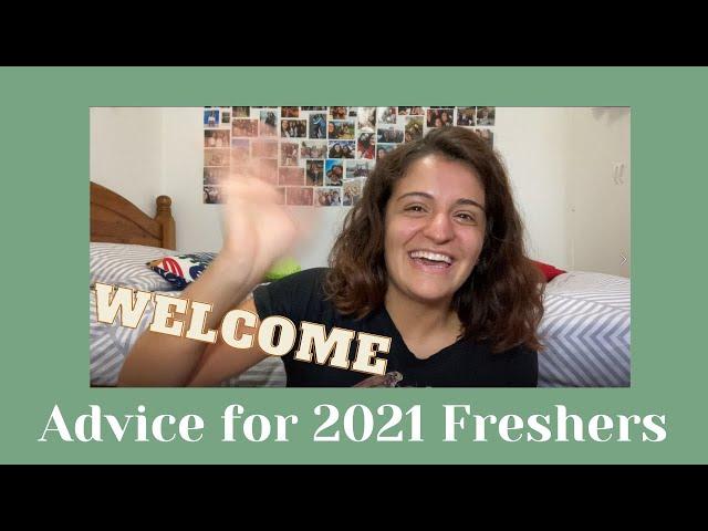 Advice for 2021 Freshers during Freshers' Week