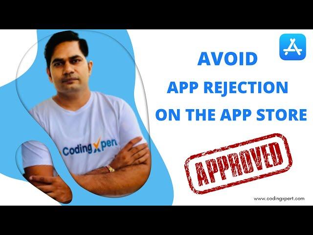 10 Things to Avoid App Rejection on The App Store - Must Watch Before You Submit