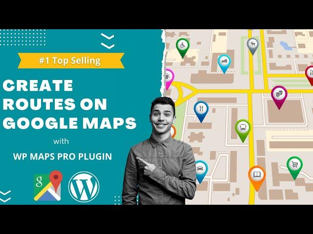 How to Create Routes on Google Maps - WP Maps Pro