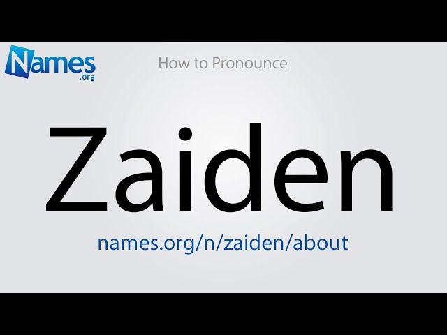 How to Pronounce Zaiden