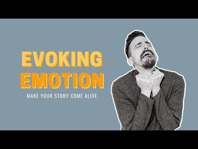 How To Make Your Story Come Alive With Emotion