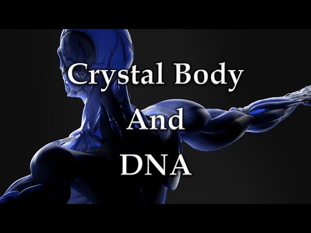 Crystal Body And DNA - Episode 205