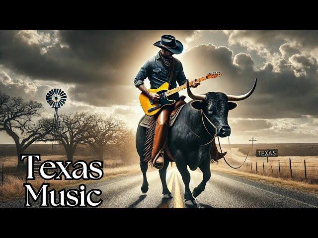 The Best of Texas Music for Cowboys Who Love the Country 