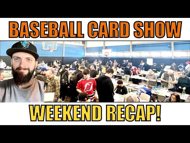 Action Packed Baseball Card Show Weekend Recap!