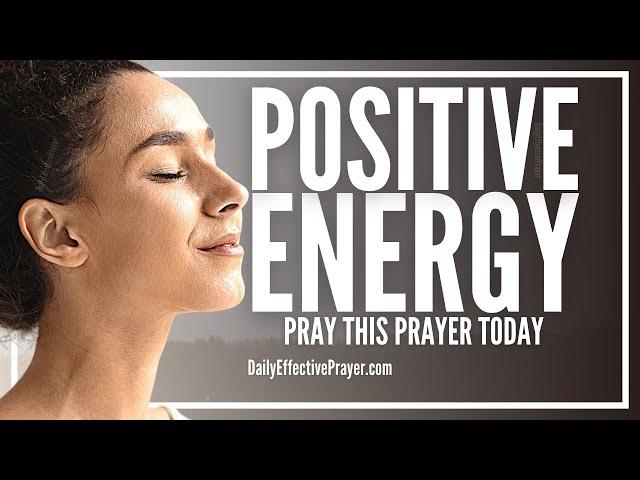 Prayer For Positive Energy | Positive Energy Prayers