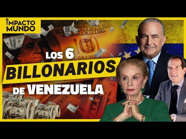 ¡VENEZOLANOS MULTIMILLONARIOS! Los 6 MÁS RICOS | Impacto Mundo