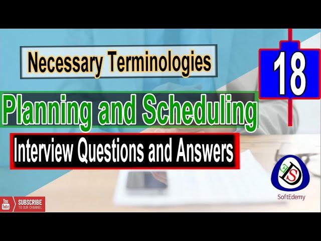 Necessary Terminologies used in planning and scheduling Interview Questions and Answers Primavera P6