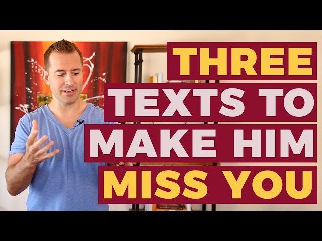 3 Texts to Make Him Miss You | Relationship Advice for Women by Mat Boggs