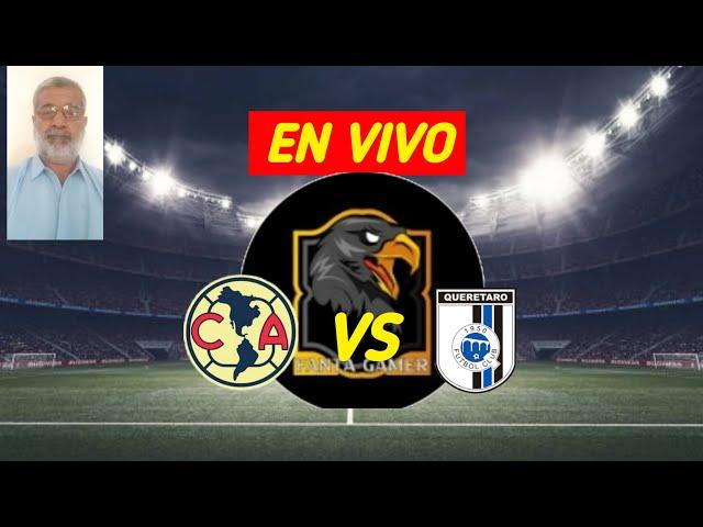 Querétaro vs. América En Vivo2025 Liga MX