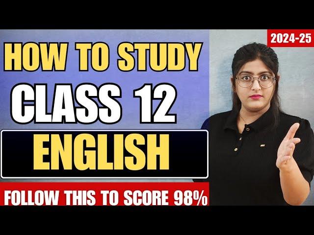 How To Study Class 12th English| Class 12th English 98% Strategy | Simran Sahni