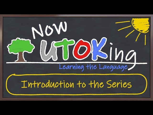 Now UTOKing | 1 | Introduction to the Series