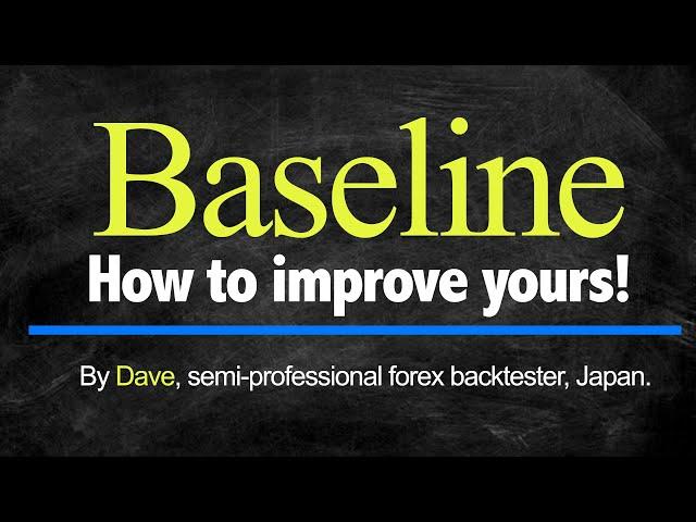 Baseline - How to improve yours! No Nonsense Forex Trader