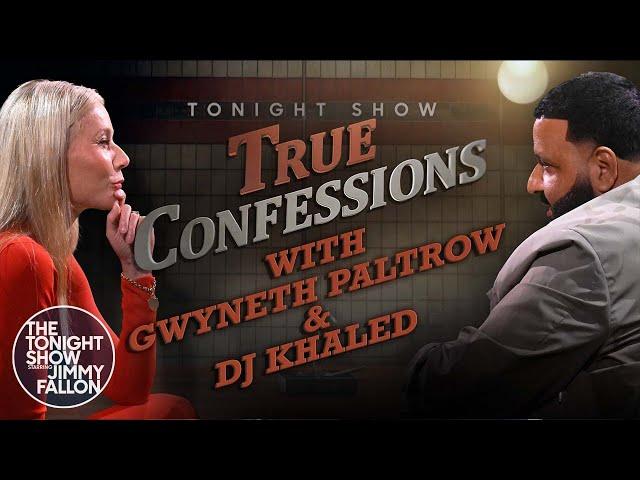 Gwyneth Paltrow and DJ Khaled Play a Deceptive Game of True Confessions | The Tonight Show