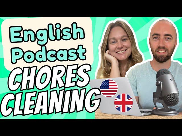 S1 E11: Chores Cleaning Tidying Daily Life English Intermediate Advanced English Vocabulary Podcast