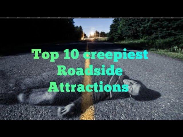 Top 10 creepiest Roadside Attractions in The U.S.A