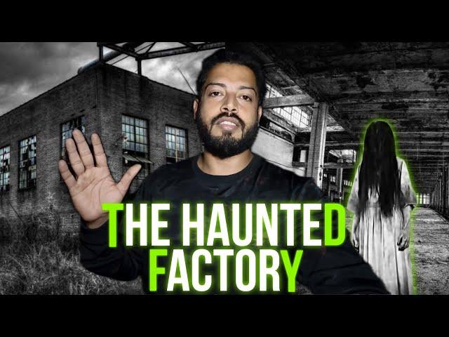 The Haunted Factory | Haunted Places In Hyderabad | Paranormal Investigation