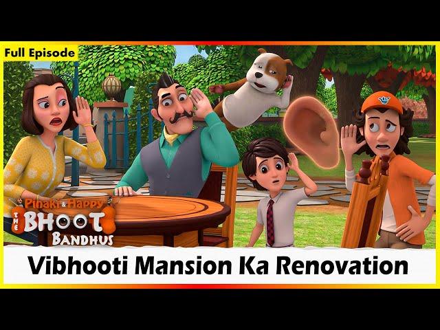 Pinaki And Happy - Bhoot Bandhus | Vibhooti Mansion Ka Renovation| Ep101| Pinaki Comes Home To Shock