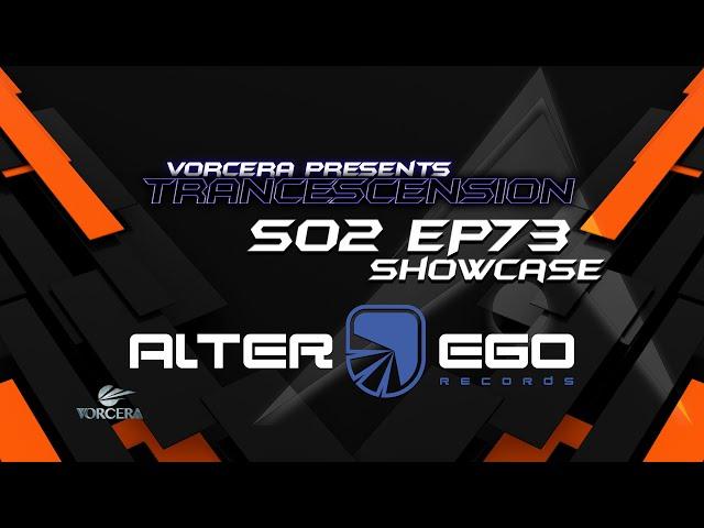 Trancescension S02 EP73 | Showcase Ft. Alter Ego Records