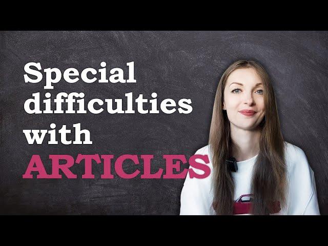 Special difficulties with articles // English Grammar Lessons