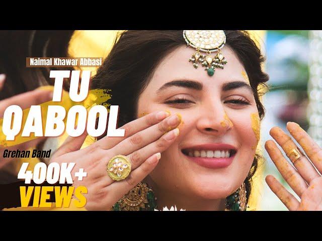 Tu Qabool - Naimal Khawar Abbasi | Wedding Songs - Grehan Band