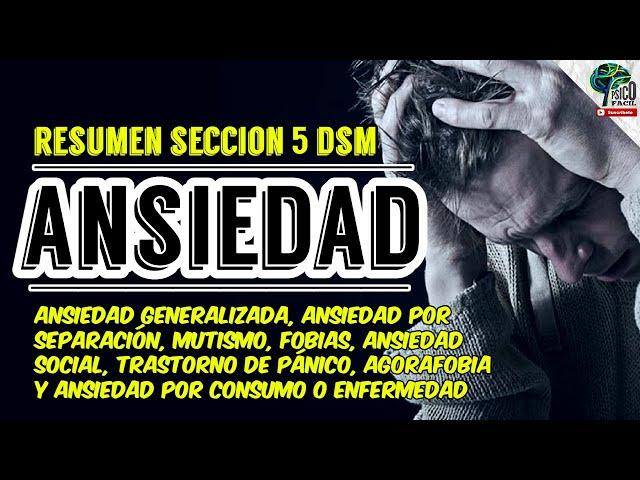 RESUMEN DE LOS TRASTORNOS DE ANSIEDAD SEGÚN DSM 5 | CRITERIOS DIAGNÓSTICOS SÍNTOMAS Y TRATAMIENTO