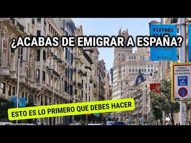 10 COSAS que debes HACER recién EMIGRAR a ESPAÑA