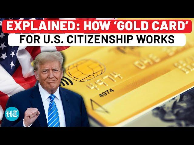 US Citizenship On Sale? Trump Is Offering $5 Million ‘Gold Card’ For Permanent Residency | Explained