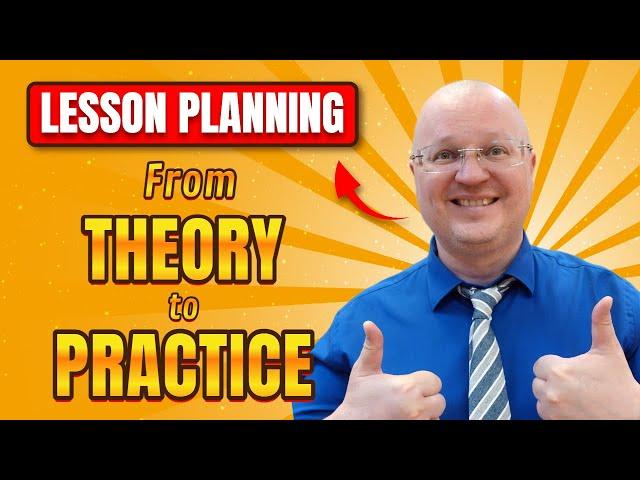 Lesson Planning: From Theory to Practice (Full ESL Lesson)  | Teacher Val