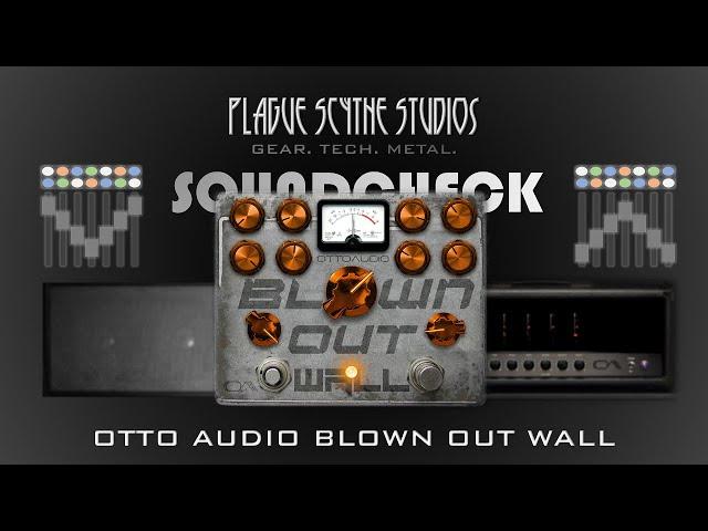 Otto Audio BLOWN OUT WALL: A Gruesome Distortion Assault By Pedal Plugin!