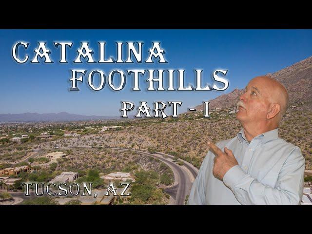 Living In The Catalina Foothills Part I - Moving to Tucson Arizona