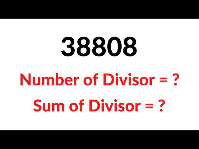 How To Find The Number of Divisor And Sum of Divisor of Any Number - Number Theory