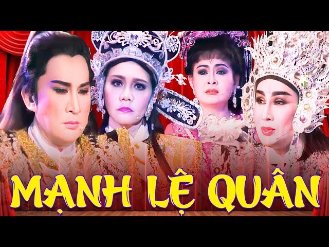 Cải Lương " Mạnh Lệ Quân " Kim Tử Long, Ngọc Huyền, Vũ Luân, Trinh Trinh, Bình Tinh, Minh Trường