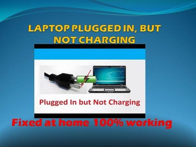 what to do when your laptop is plugged in but not charging | Easy Fixed at home