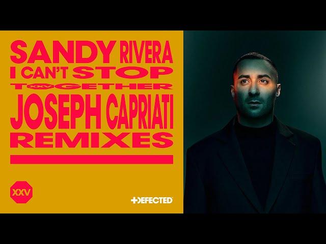 Sandy Rivera - I Can't Stop (Joseph Capriati Groove Remix)